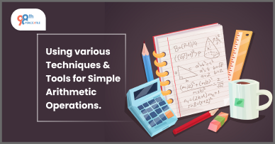 Using various techniques and tools for simple arithmetic operations