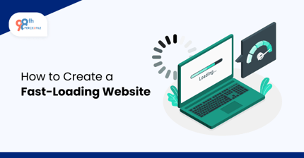 Tips to Create a Fast-Loading Website