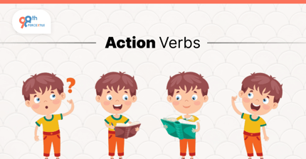 Action Verbs: Introduction, Meaning, Definition, and Examples