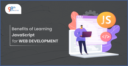 Benefits of Learning JavaScript for Web Development