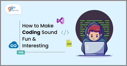 How to Make Coding Sound Fun and Interesting?