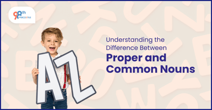 Understanding the Difference Between Proper Noun and Common Noun