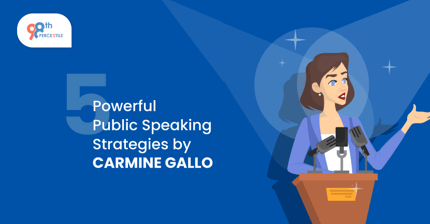 5 Powerful Public Speaking Strategies by Carmine Gallo