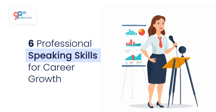 6 Professional Speaking Skills for Career Growth