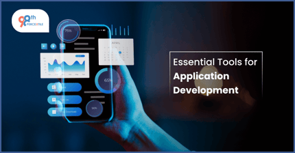 Essential Tools for Application Development