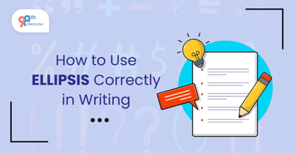 How to Use Ellipsis Correctly in Writing?