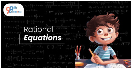 Algebra: Equations with Exponents and Simplifying Rational Equations