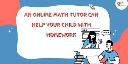 Online Math Tutor To Help Your Child With Homework