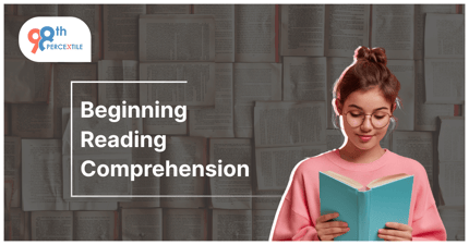 Beginning Reading Comprehension