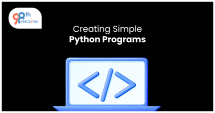 Creating Simple Python Programs