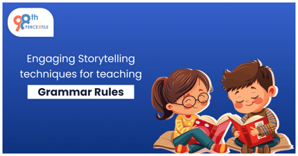 Engaging Storytelling Techniques for Teaching Grammar Rules