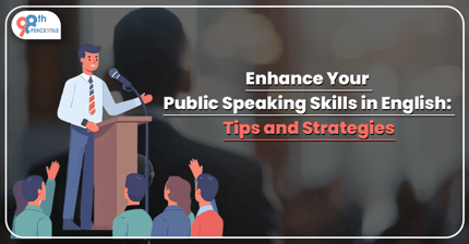 Enhance Your Public Speaking Skills in English: Tips and Strategies