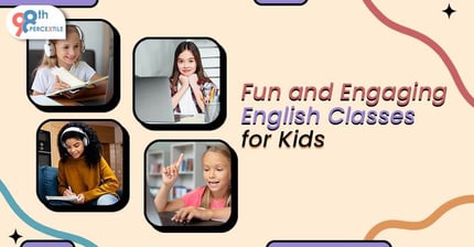 Why to Avail Fun and Engaging English Classes for Kids?