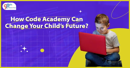 How Code Academy Can Change Your Child’s Future?