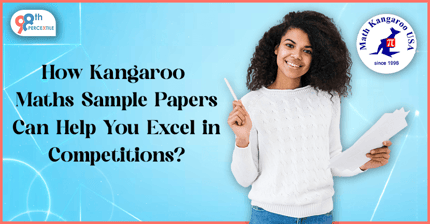 How Kangaroo Maths Sample Papers Can Help You Excel in Competitions?