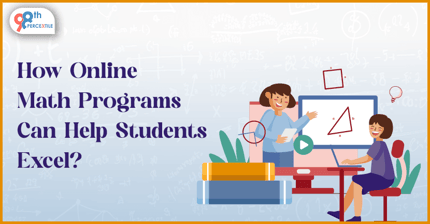 How Online Math Programs Can Help Students Excel?