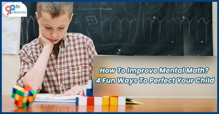 Mental Math: 4 Fun Ways to Boost Your Child's Skills