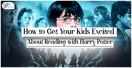 How to Get Your Kids Excited About Reading Harry Potter?