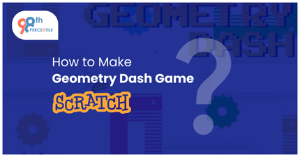 How to Make Geometry Dash Scratch Game?