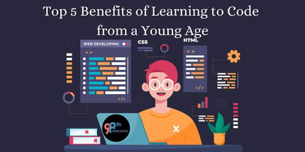 Top 5 Benefits of Learning to Code from a Young Age