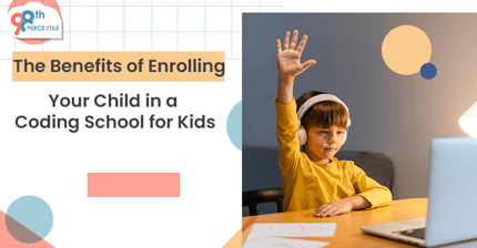 Benefits of Enrolling Your Child in a Coding School for Kids