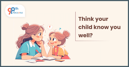 Think you know your child well?