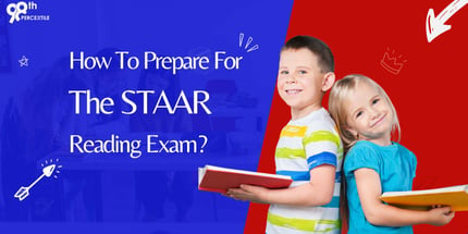 How To Prepare For The STAAR Test Reading Assessment?