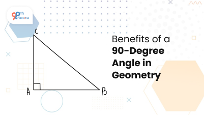  90-degree benefits